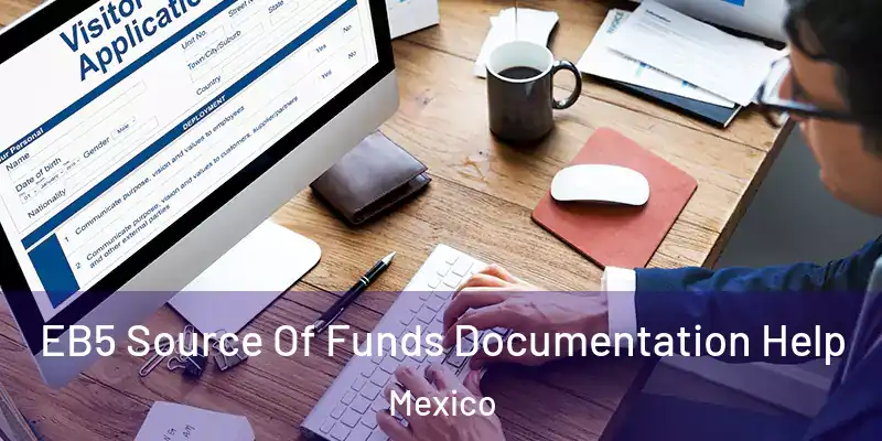EB5 Source Of Funds Documentation Help Mexico