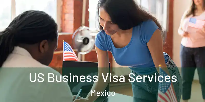  US Business Visa Services Mexico