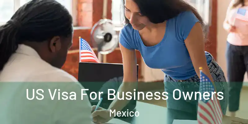  US Visa For Business Owners Mexico