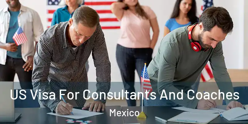 US Visa For Consultants And Coaches Mexico